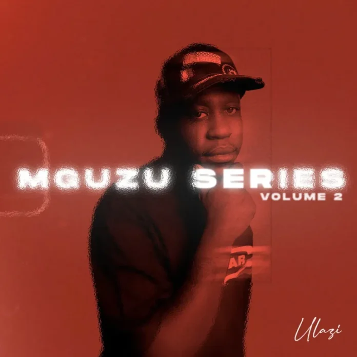 uLazi - MGUZU Series, Vol. 2: O Novo Álbum Que Está a Conquistar os Ouvintes Moçambicanos